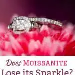 Will Moissanite Lose Its Sparkle