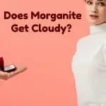Will Morganite Get Cloudy